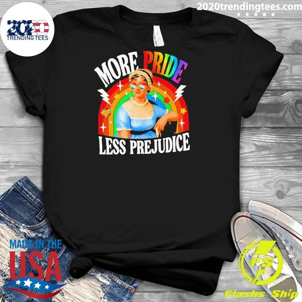 More Pride Less Prejudice Shirt