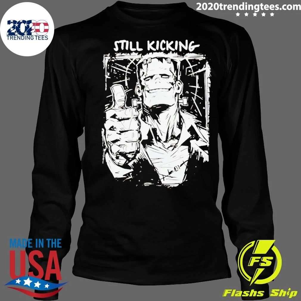 Still Kicking Frankenstein Monster Horror Shirt