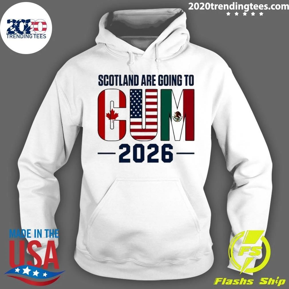 Cum Scotland Are Going To Canada USA Mexico 2026 Shirt