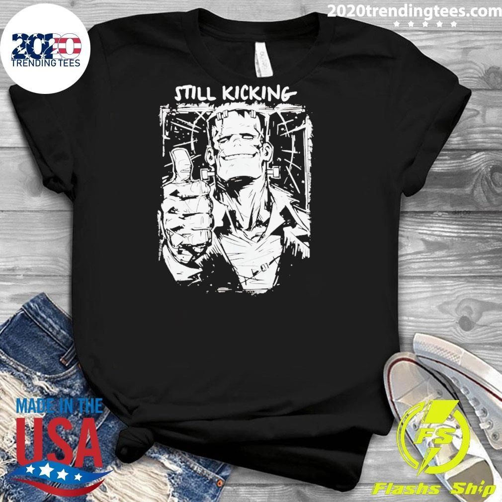 Still Kicking Frankenstein Monster Horror Shirt