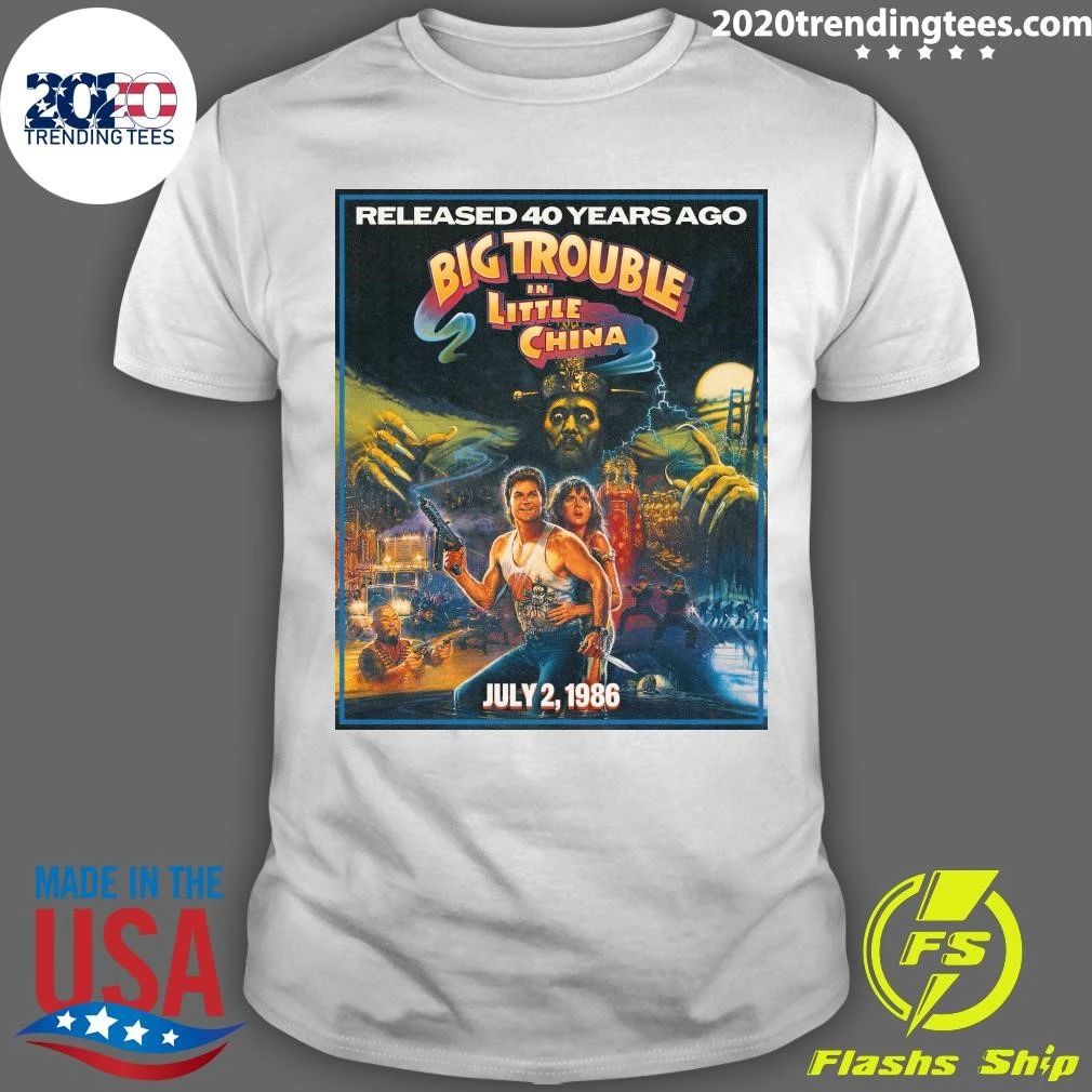 Released 40 Years Ago Big Trouble In Little China July 2, 1986 Shirt
