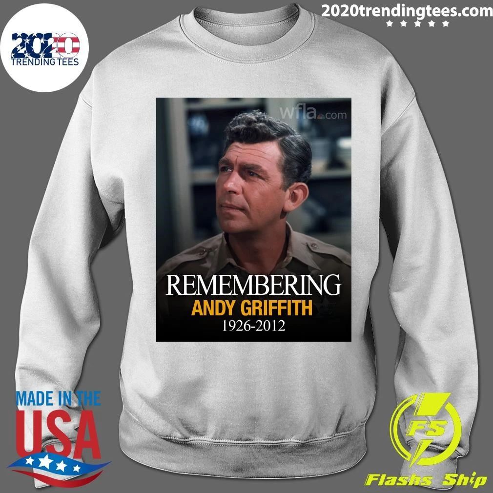 Remembering Andy Griffith 1926-2012 Shirt