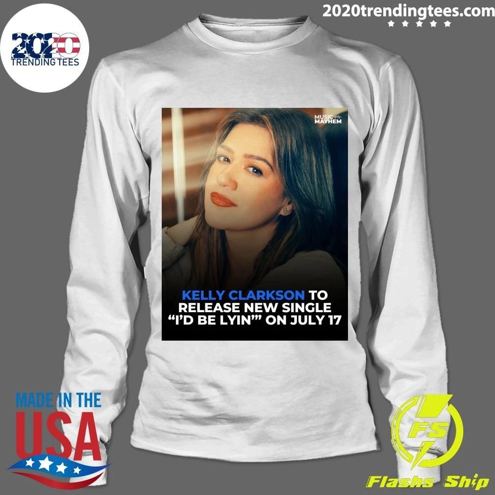 Kelly Clarkson To Release New Single I’d Be Lyin On July 17, 2026 Shirt