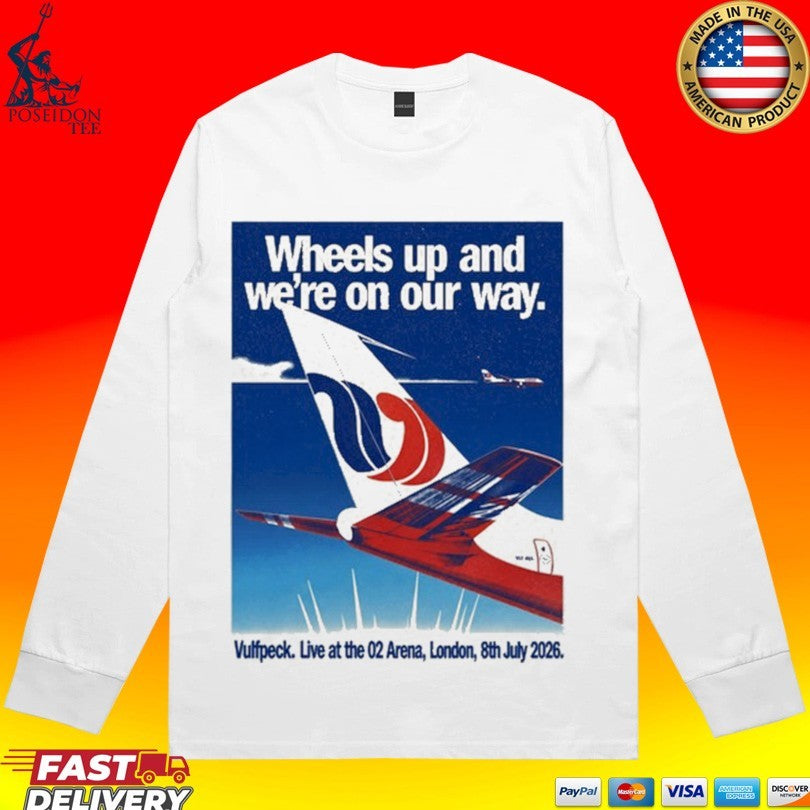 Wheels Up And We’re On Our Way Vulfpeck Live At The 02 Arena London 8th July 2026 T-shirt