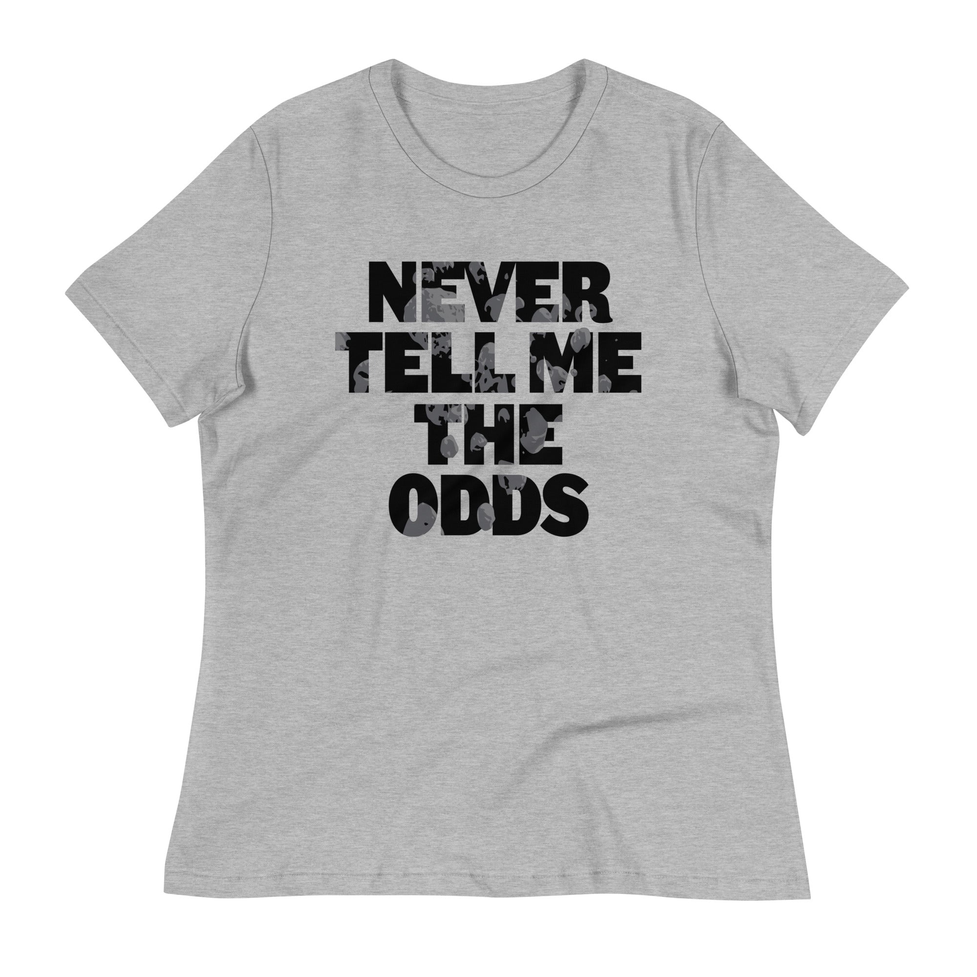 Never Tell Me The Odds Women's Signature Tee