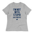 I'm Not With Stupid Anymore Women's Signature Tee
