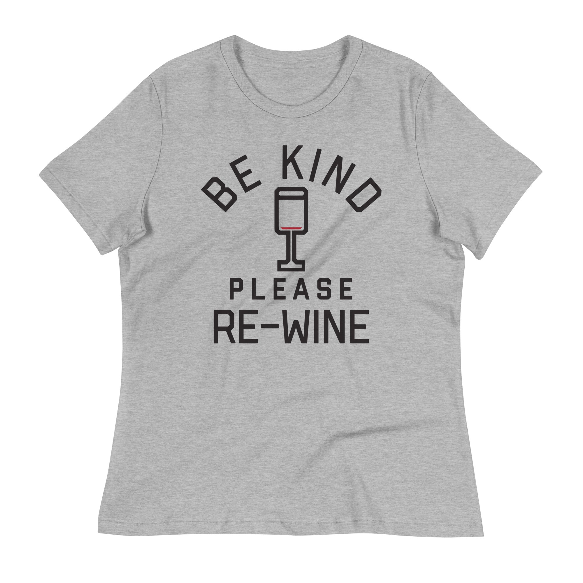 Be Kind, Please Re-Wine Women's Signature Tee