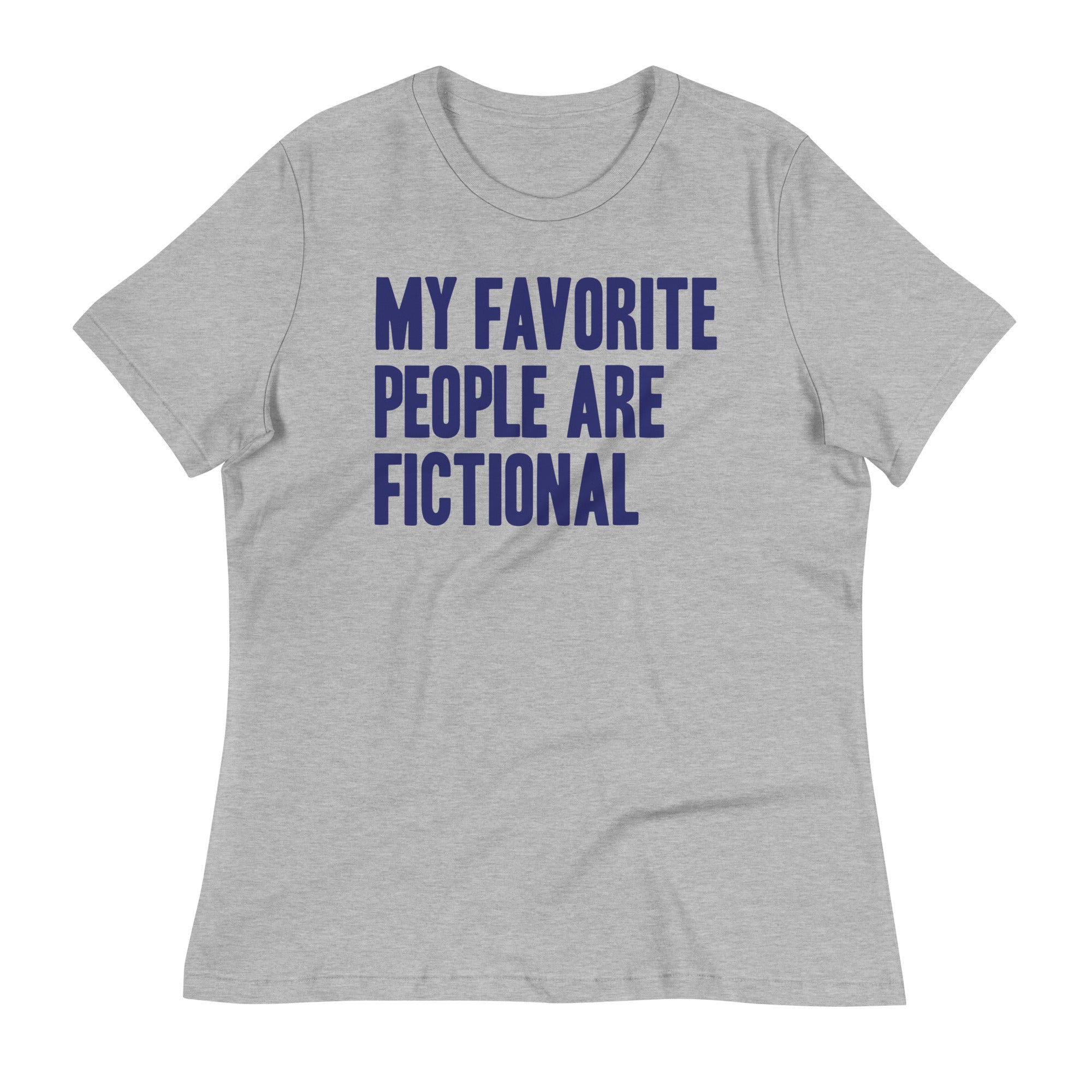 My Favorite People Are Fictional Women's Signature Tee