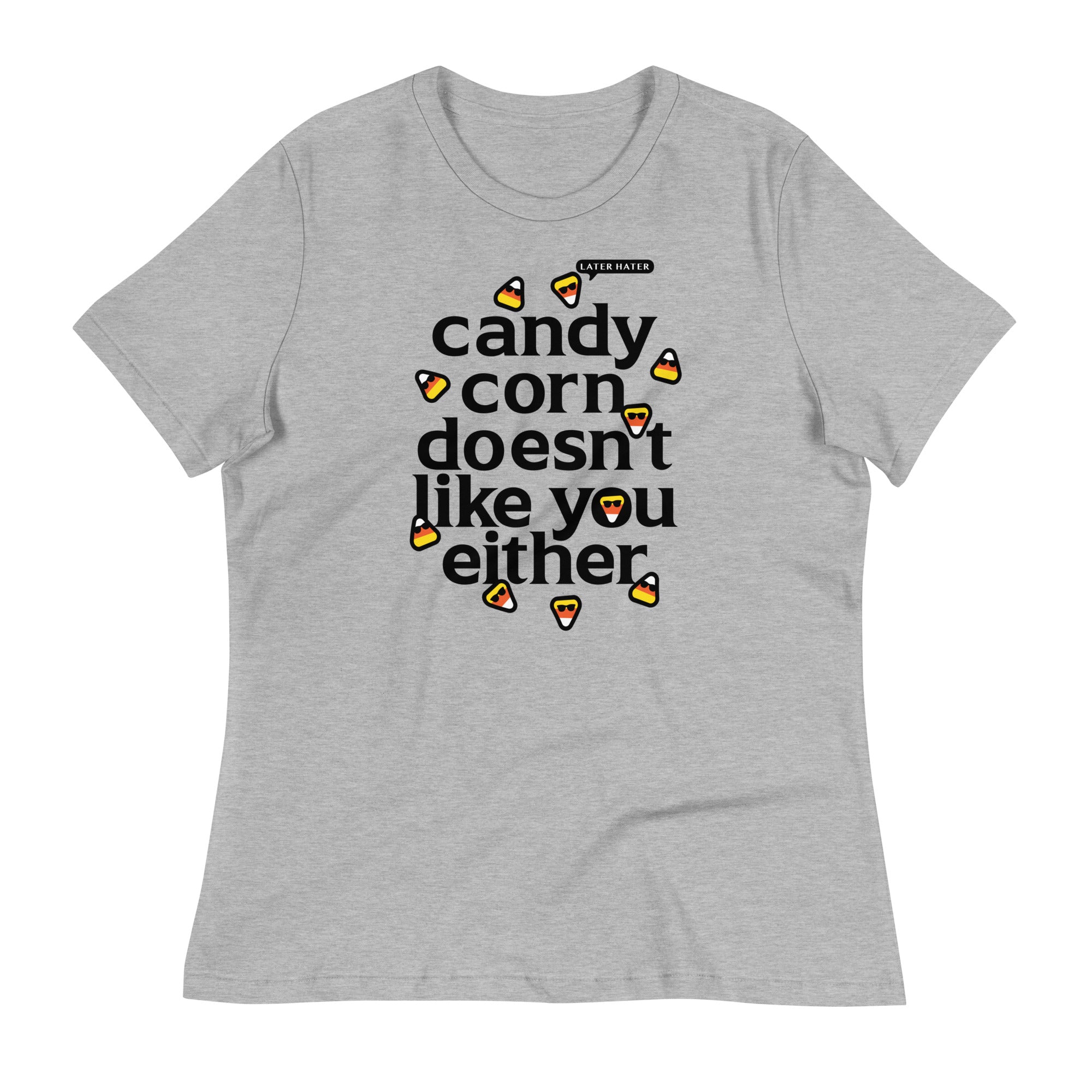 Candy Corn Doesn't Like You Either Women's Signature Tee