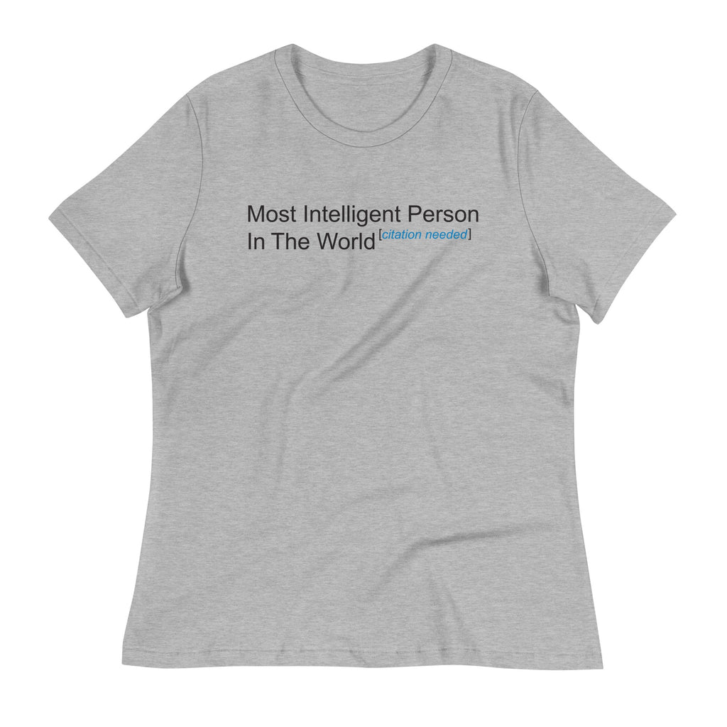 Most Intelligent Person in the World Citation Needed Women's Signature Tee
