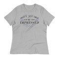 Don't Act Not Impressed Women's Signature Tee