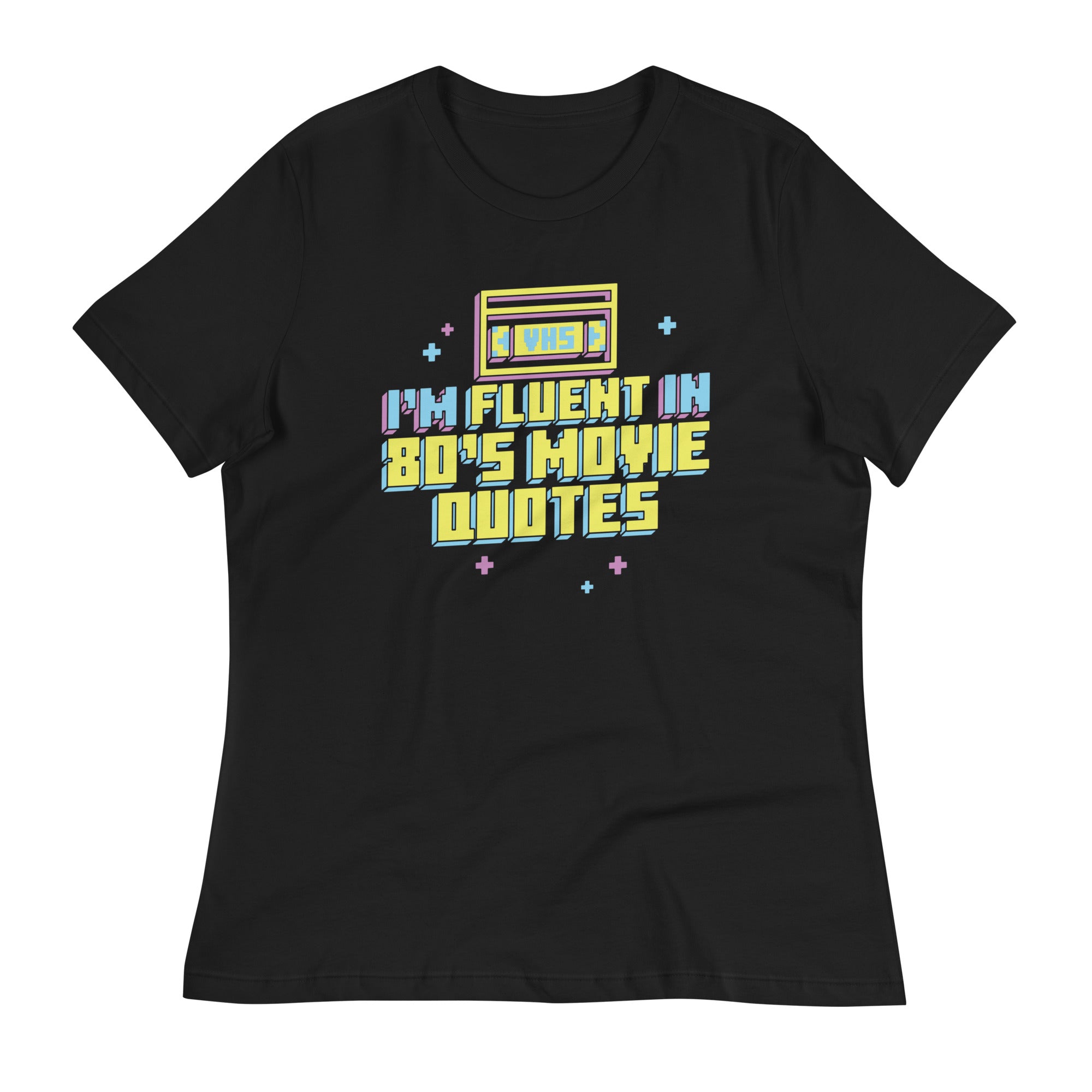 I'm Fluent In 80's Movie Quotes Women's Signature Tee