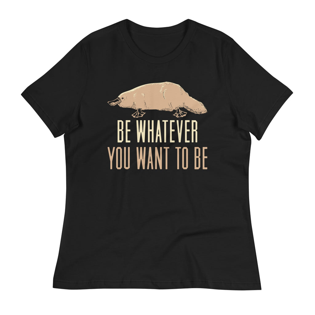 Be Whatever You Want To Be Women's Signature Tee