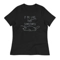 It Be Like That Sometimes Women's Signature Tee