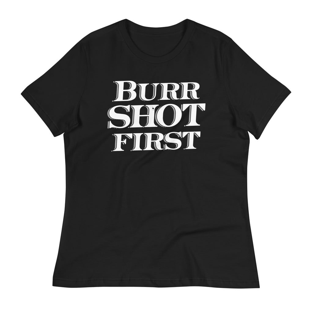 Burr Shot First Women's Signature Tee