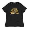 I've Got A Bad Feeling About This Women's Signature Tee