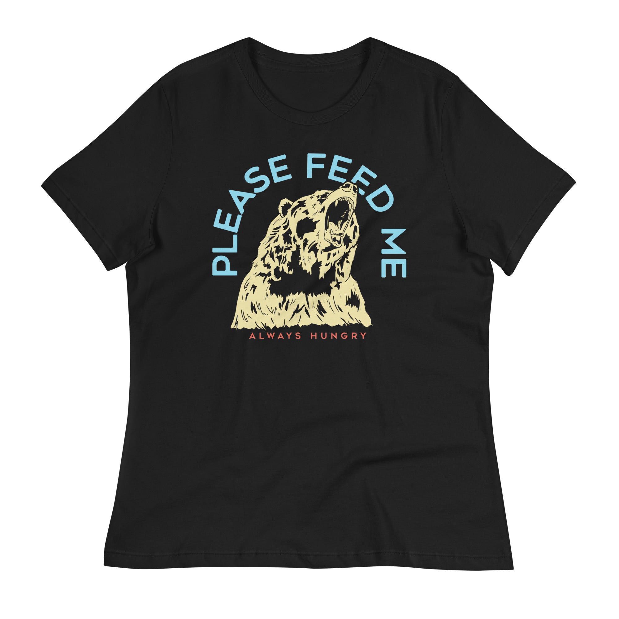 Please Feed Me, Always Hungry Women's Signature Tee