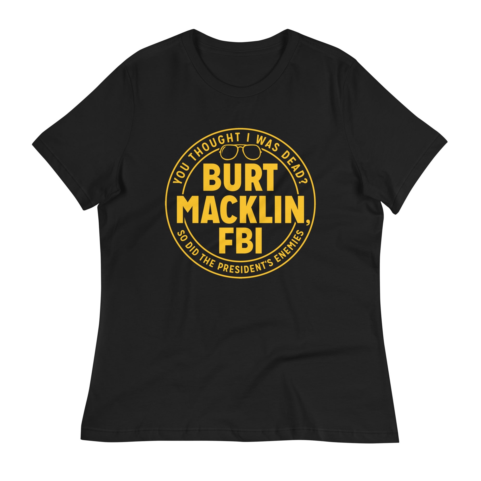 Burt Macklin, FBI Women's Signature Tee