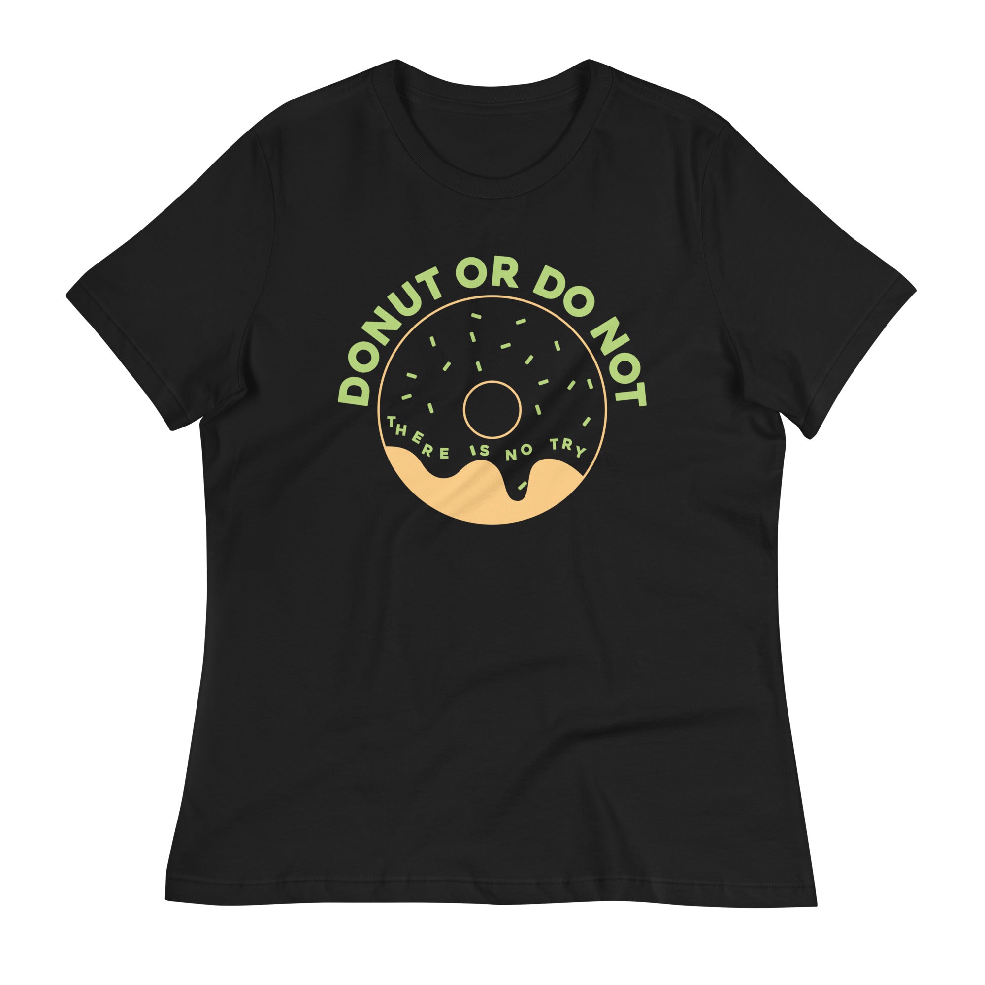 Donut Or Do Not Women's Signature Tee