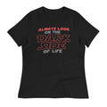 Always Look On The Dark Side Of Life Women's Signature Tee