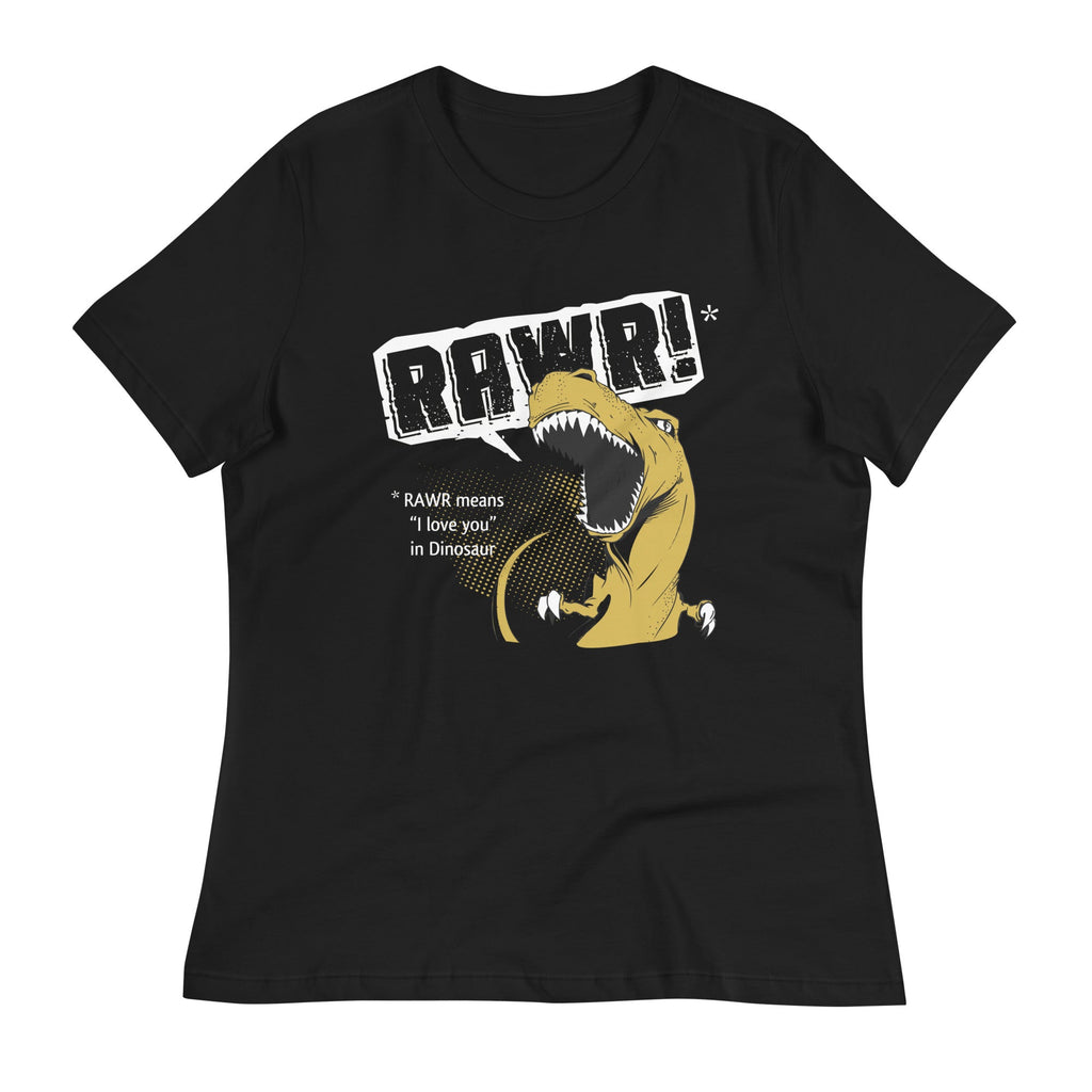 Rawr Means I Love You Women's Signature Tee