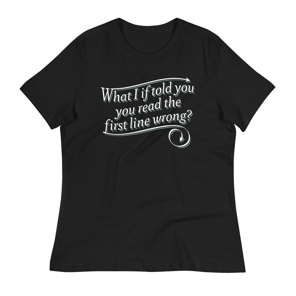 What I If Told You Women's Signature Tee