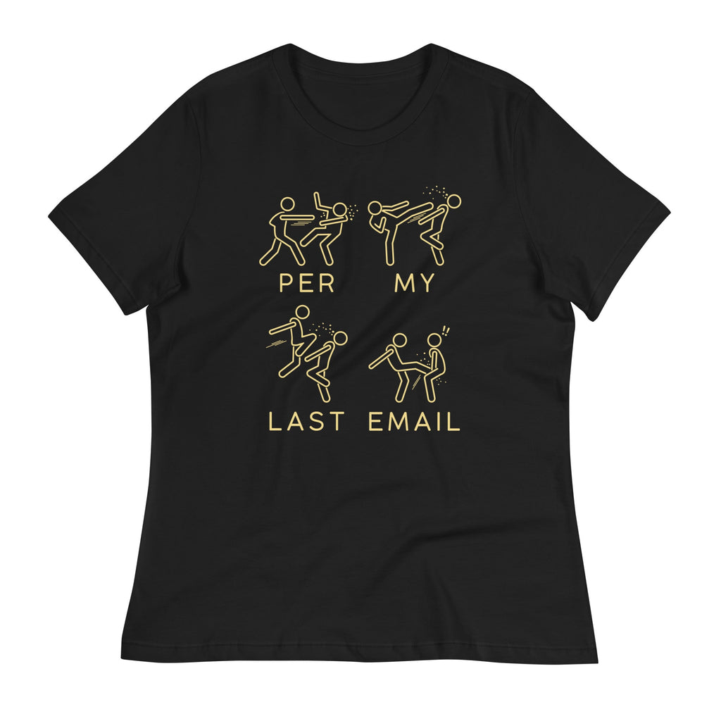 Per My Last Email Women's Signature Tee