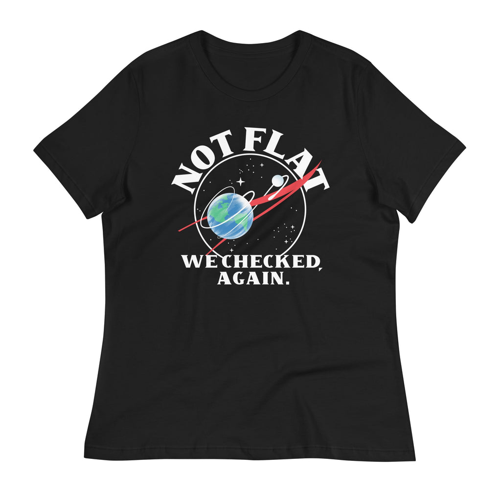 Not Flat We Checked Again Women's Signature Tee