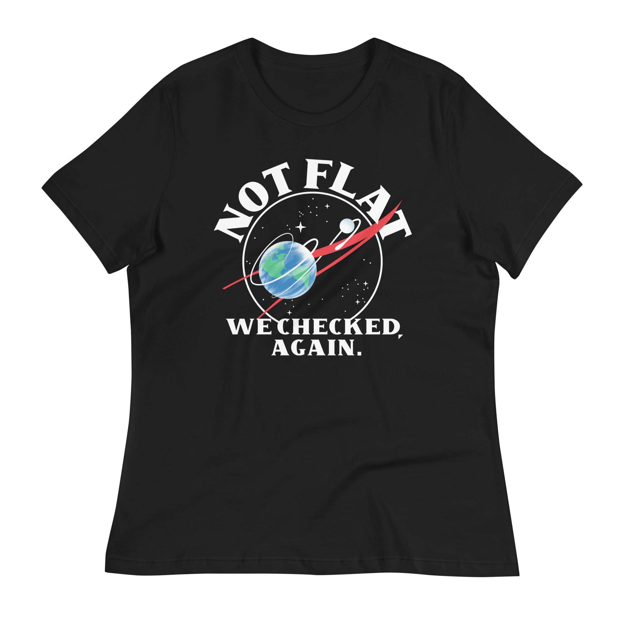 Not Flat We Checked Again Women's Signature Tee