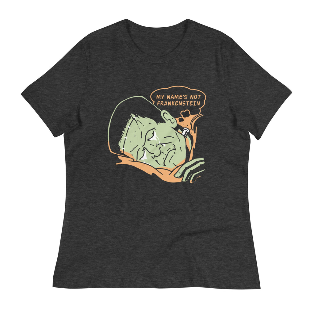 My Name's Not Frankenstein Women's Signature Tee