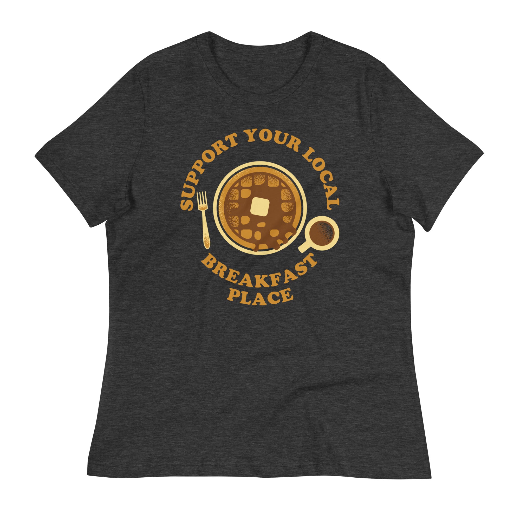 Support Your Local Breakfast Place Women's Signature Tee