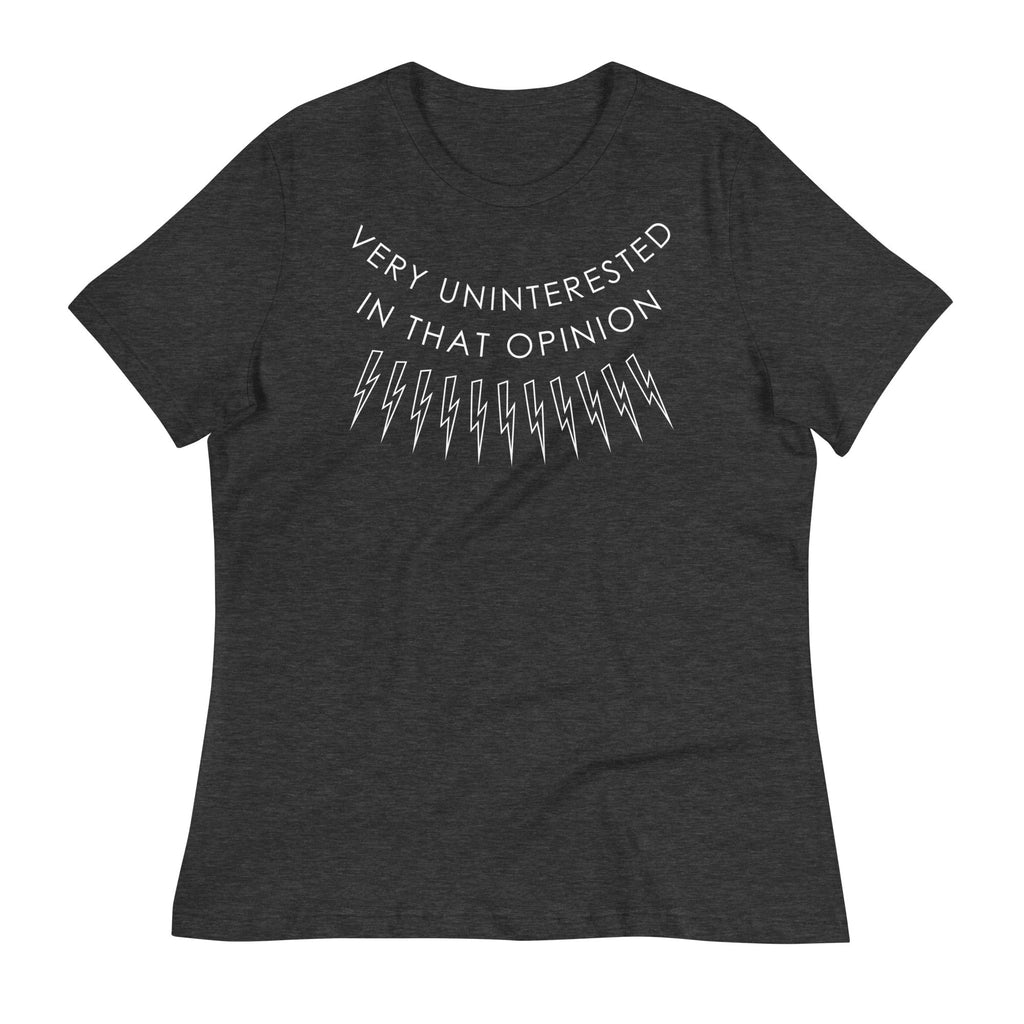 Very Uninterested In That Opinion Women's Signature Tee