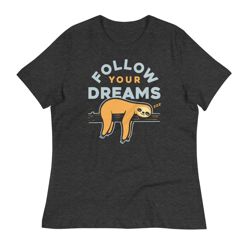 Follow Your Dreams Women's Signature Tee