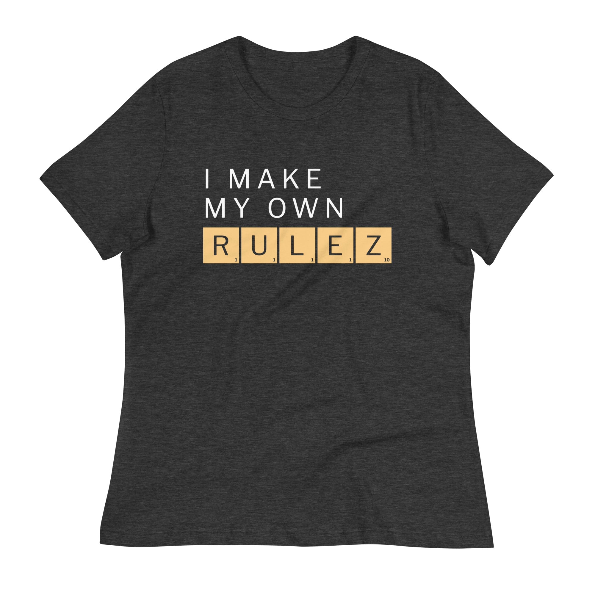 I Make My Own Rulez Women's Signature Tee