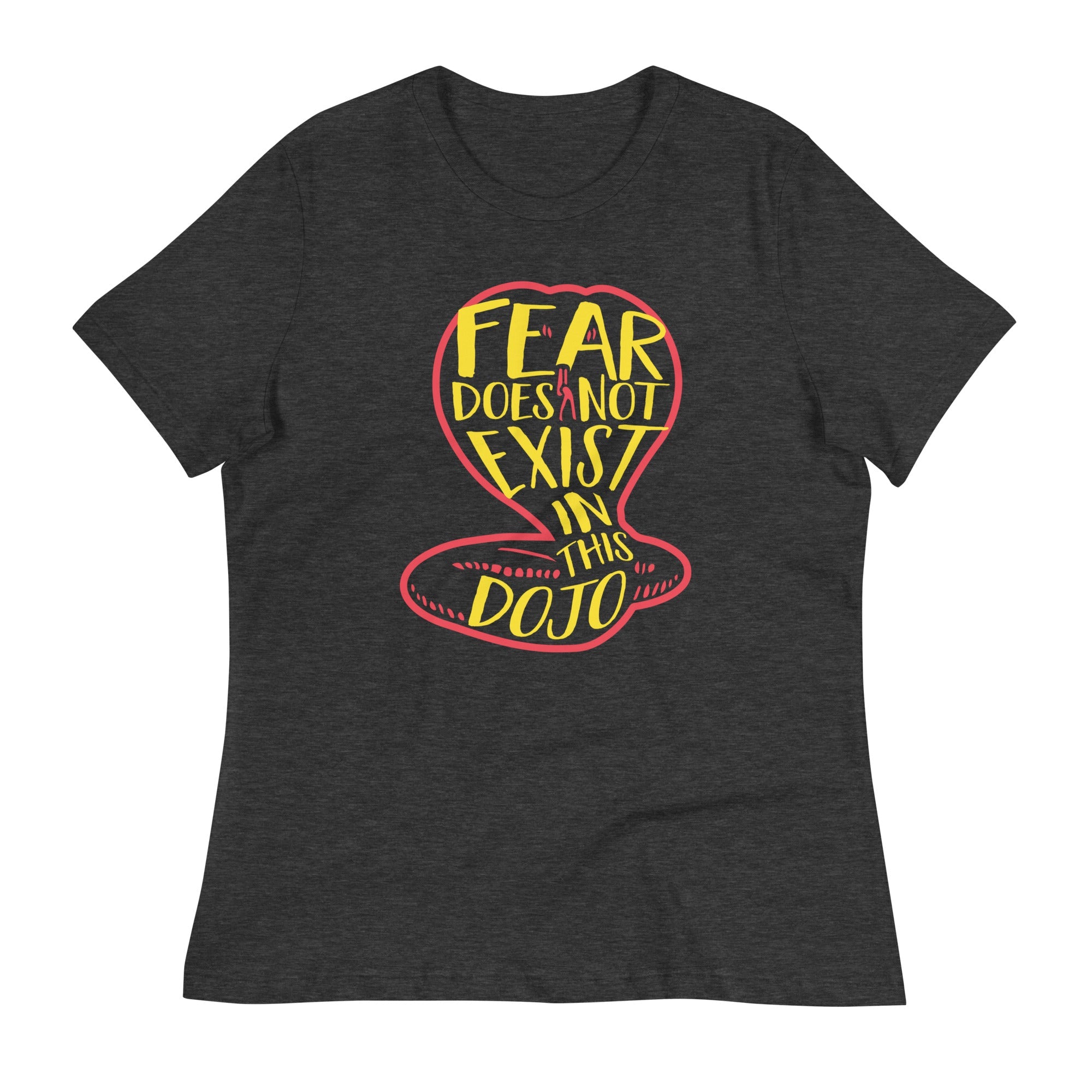 Fear Does Not Exist In This Dojo Women's Signature Tee