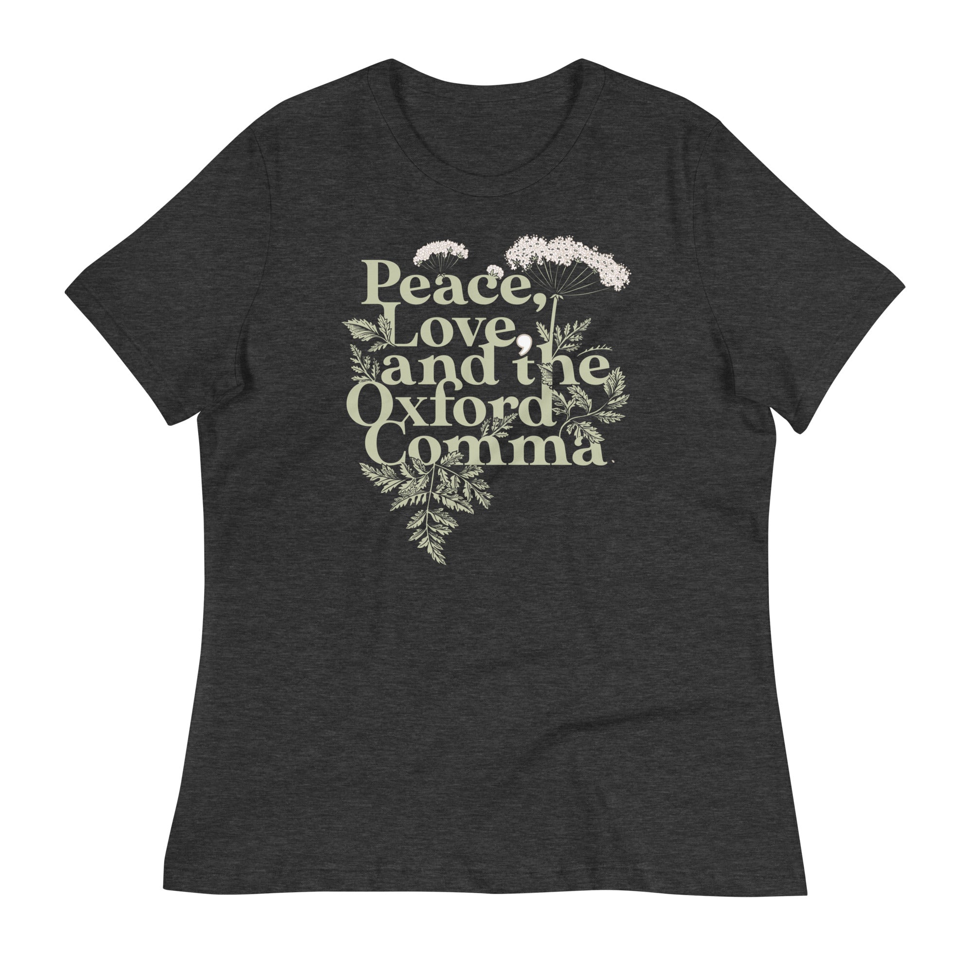 Peace, Love, And The Oxford Comma Women's Signature Tee