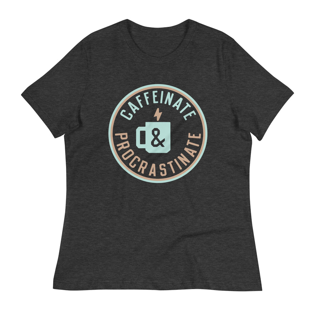 Caffeinate And Procrastinate Women's Signature Tee