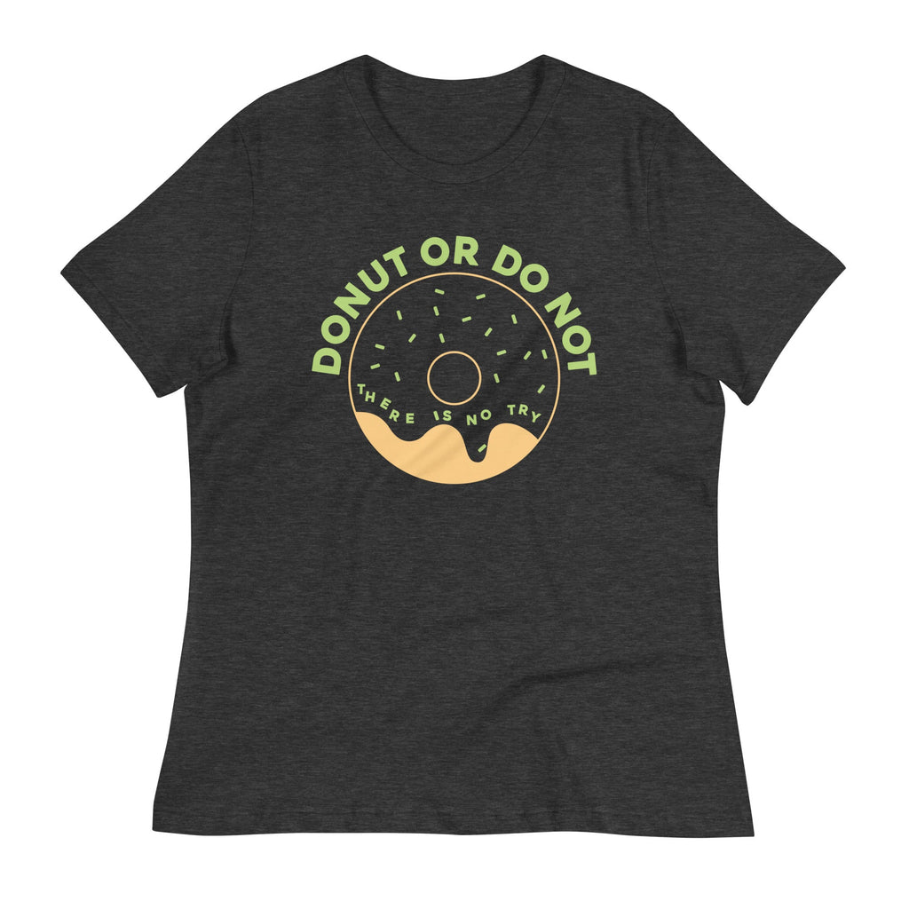 Donut Or Do Not Women's Signature Tee