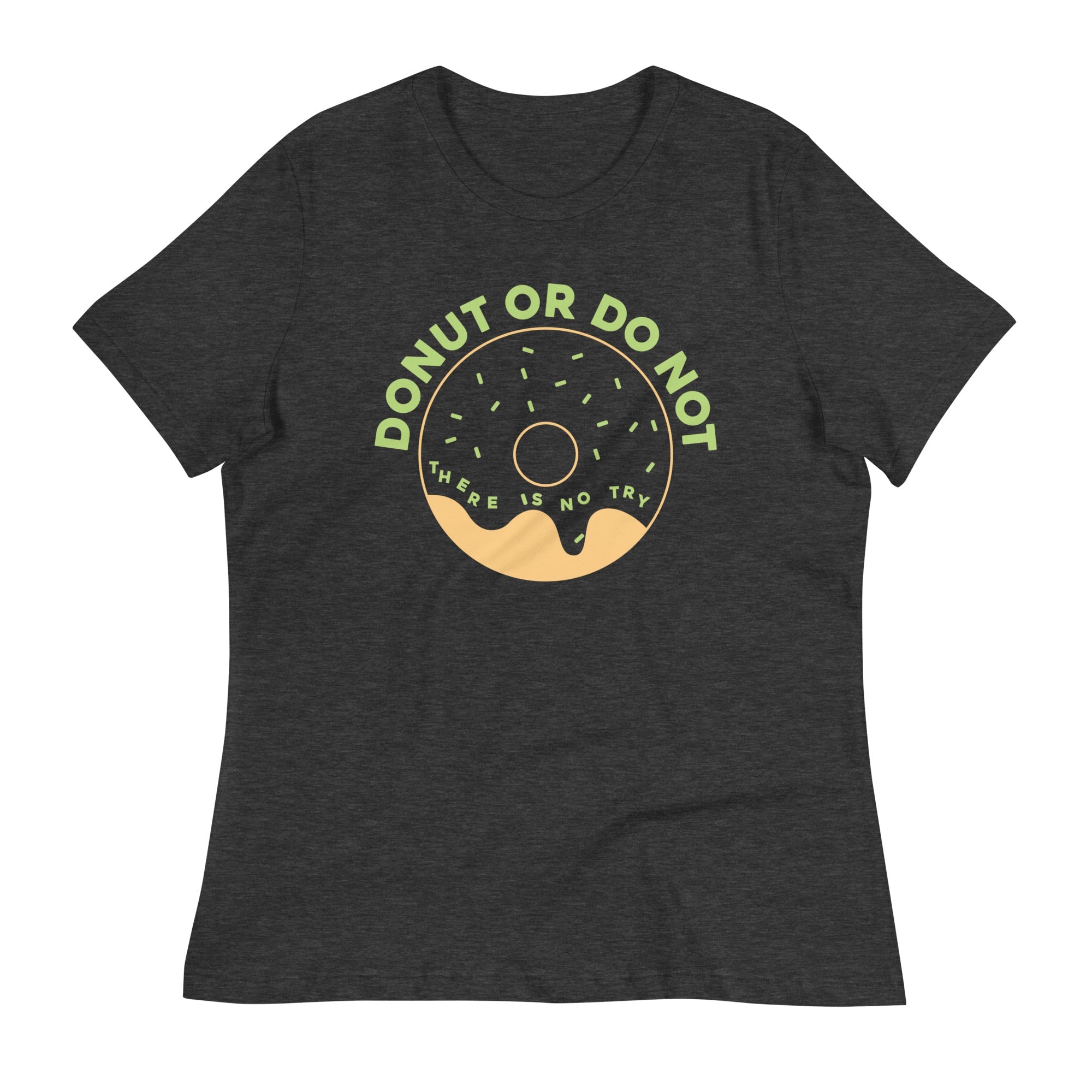 Donut Or Do Not Women's Signature Tee