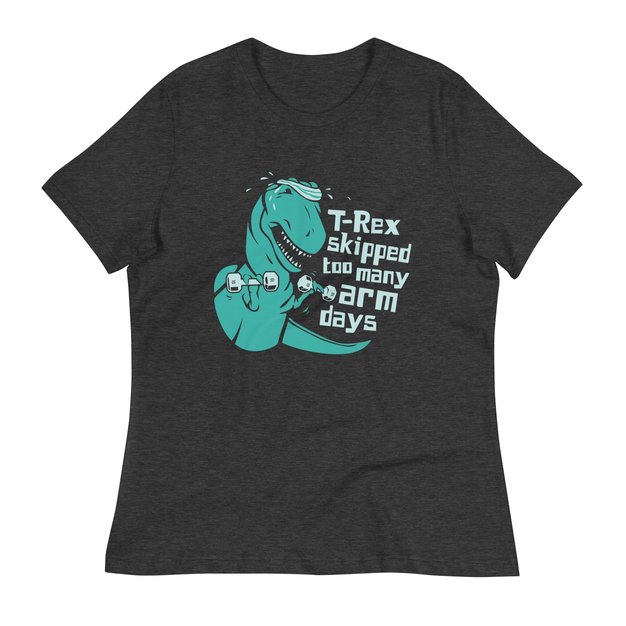 T-Rex Skipped Too Many Arm Days Women's Signature Tee