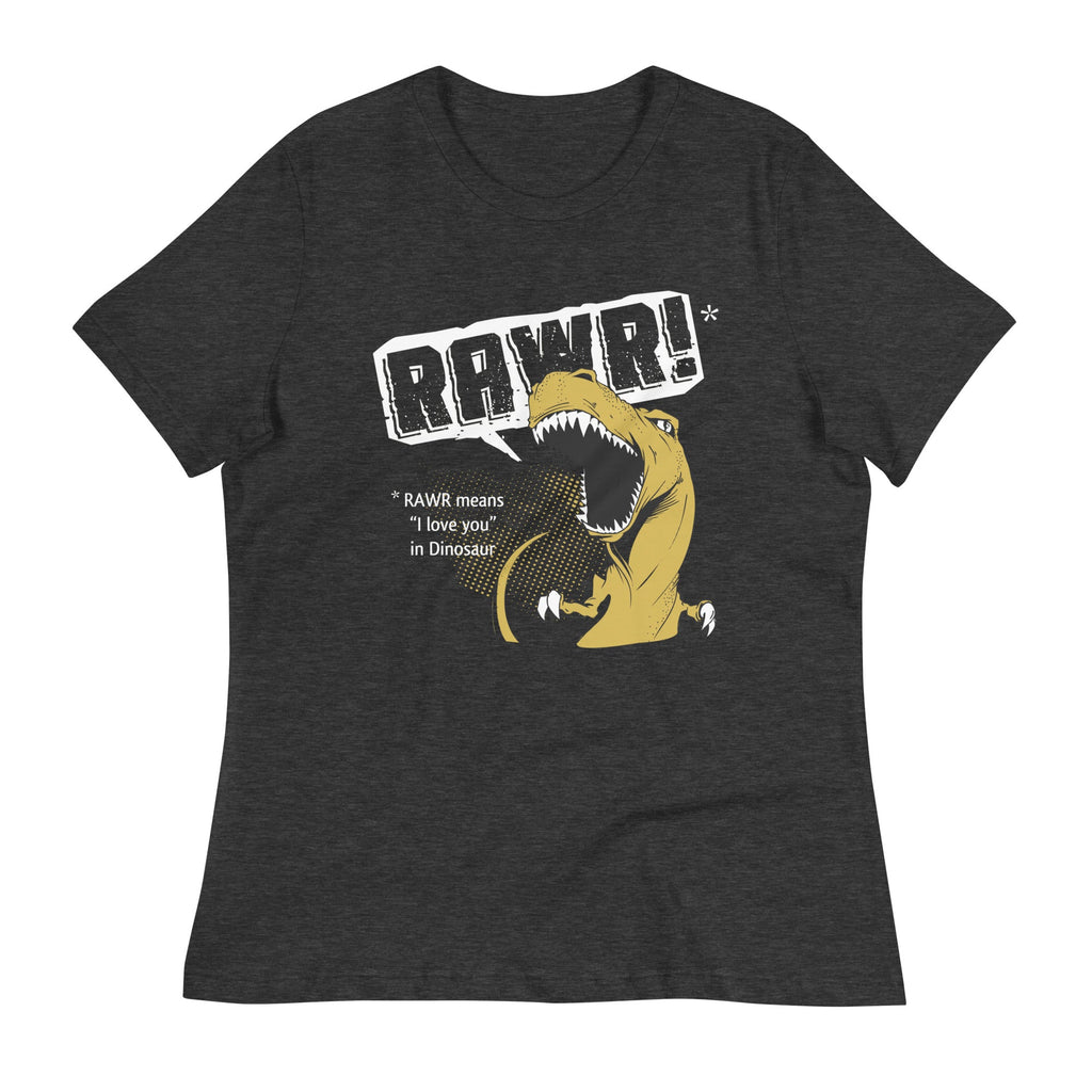 Rawr Means I Love You Women's Signature Tee
