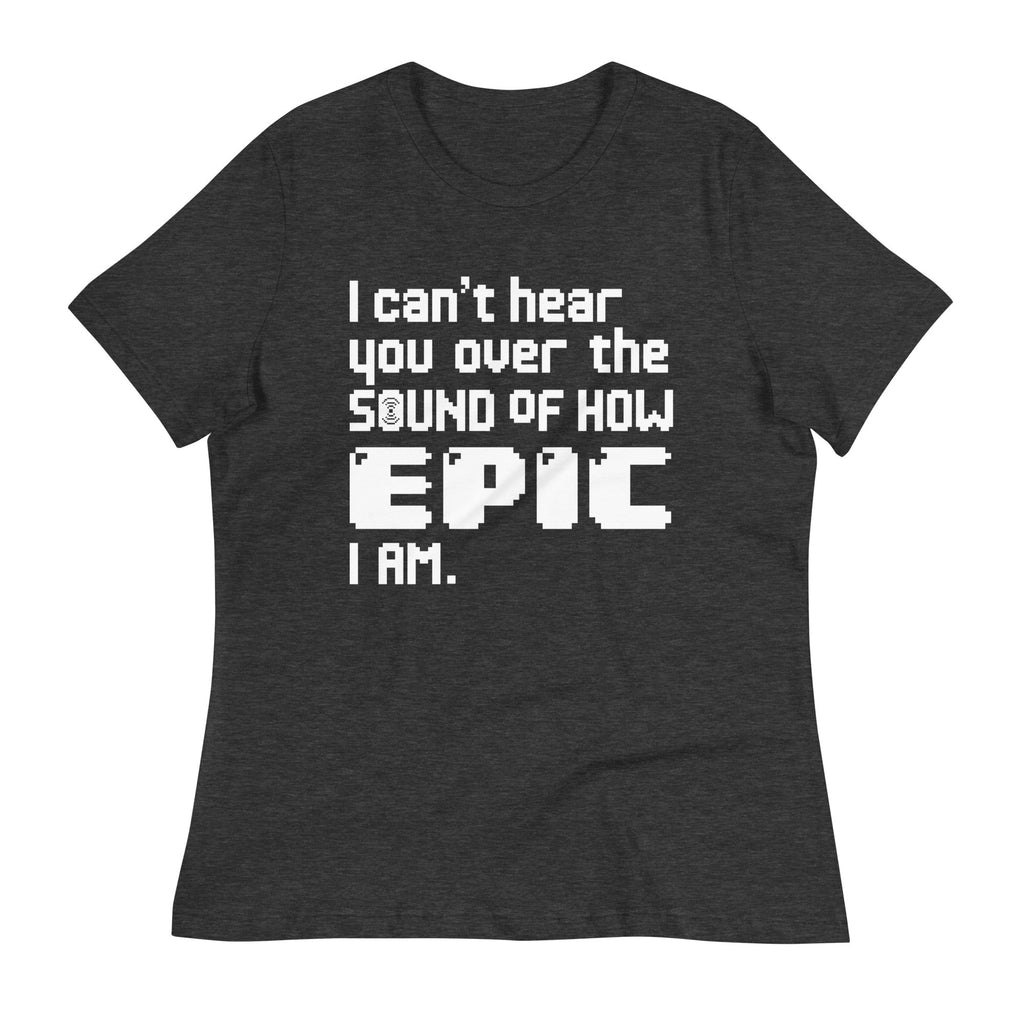 I Can't Hear You Women's Signature Tee