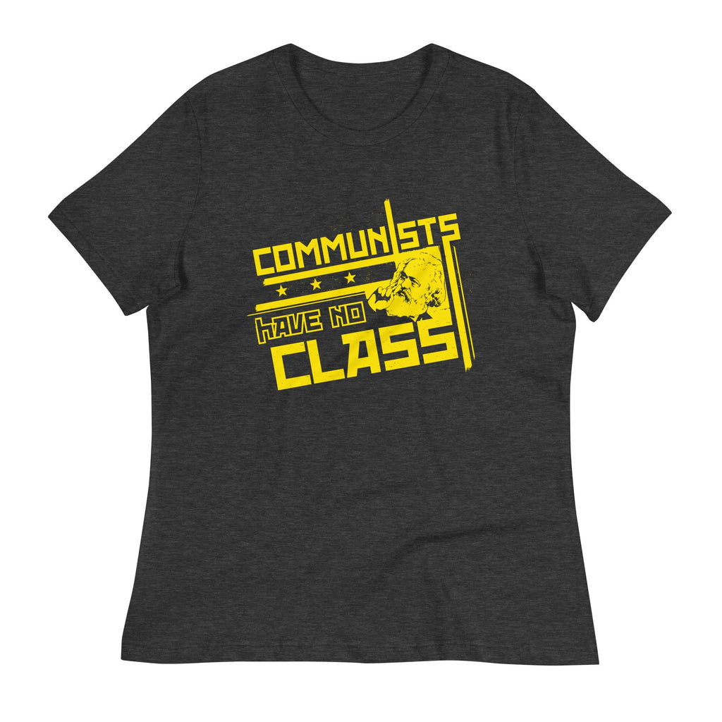 Communists Have No Class Women's Signature Tee