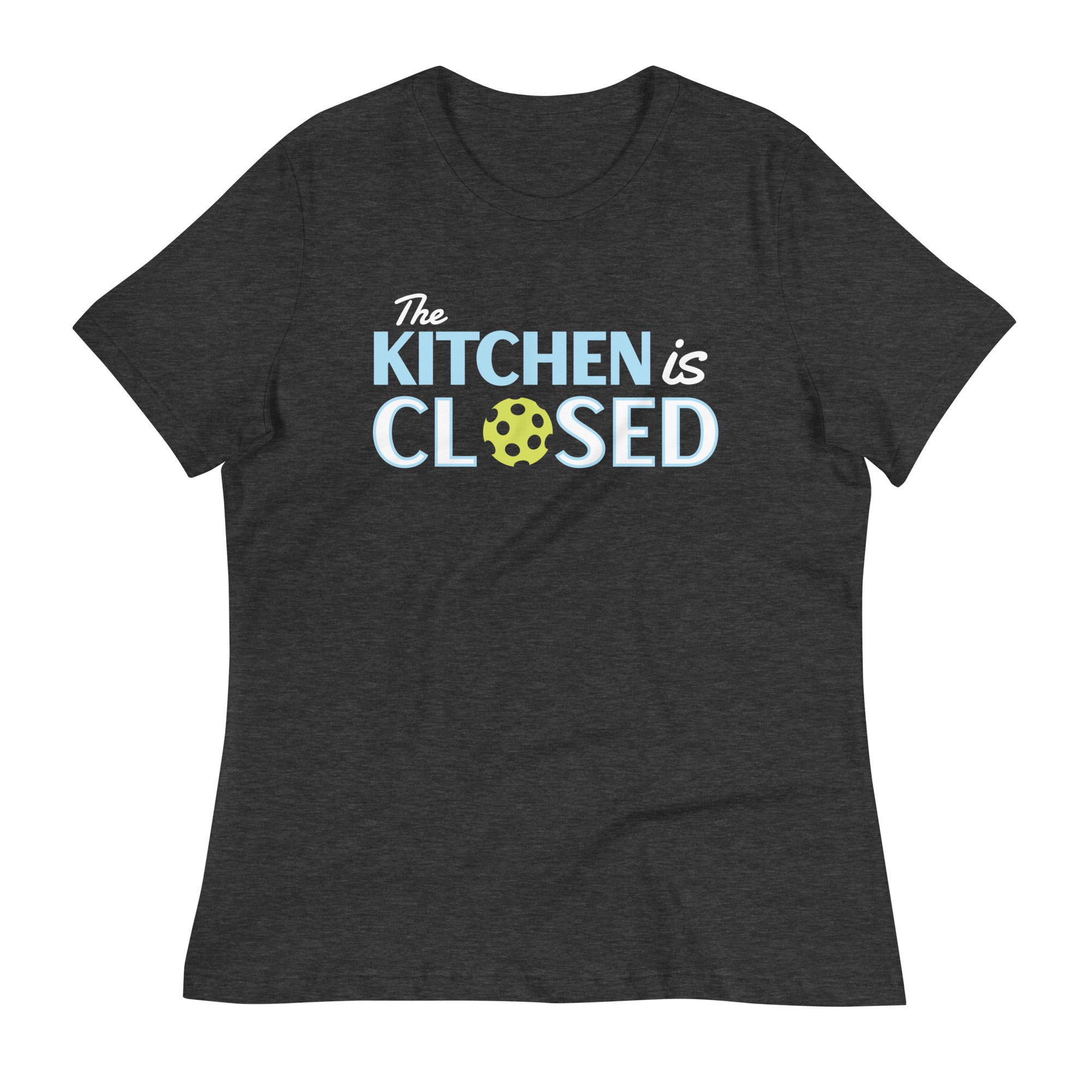 The Kitchen Is Closed Women's Signature Tee