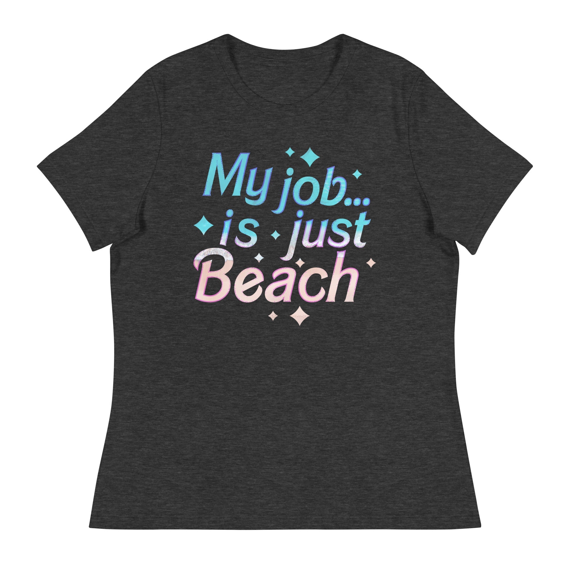 My Job Is Just Beach Women's Signature Tee
