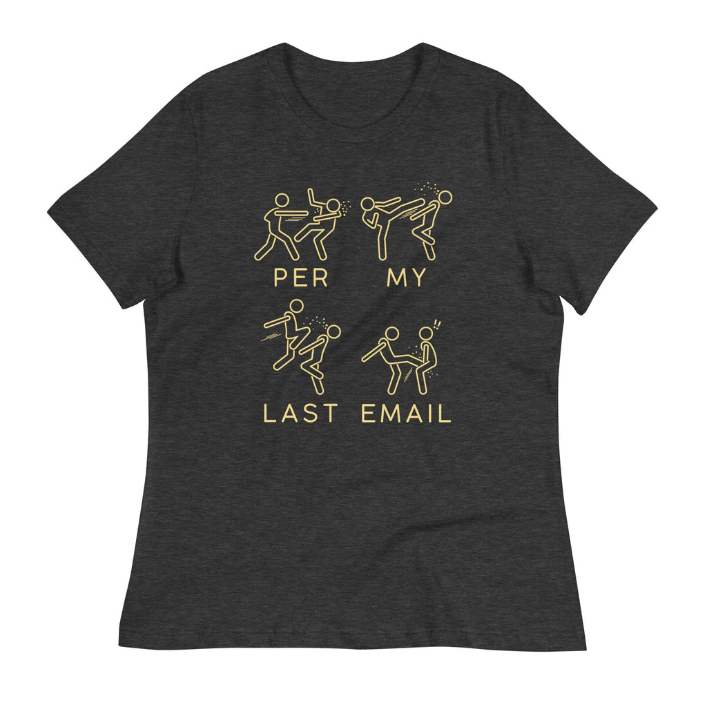 Per My Last Email Women's Signature Tee