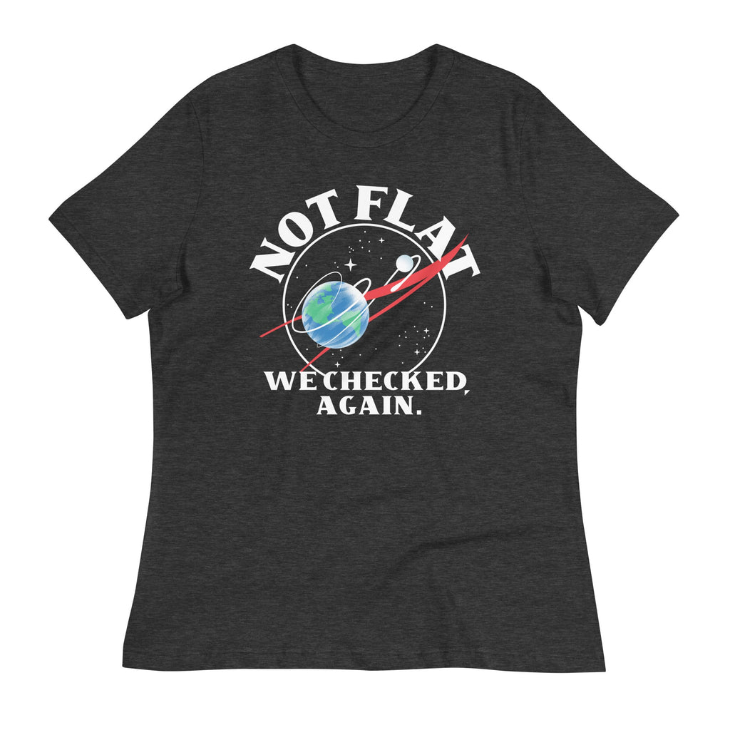 Not Flat We Checked Again Women's Signature Tee
