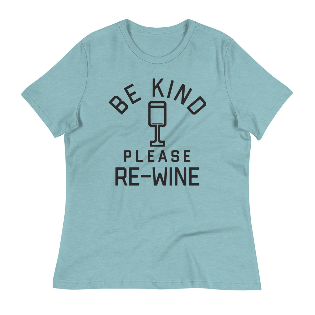 Be Kind, Please Re-Wine Women's Signature Tee