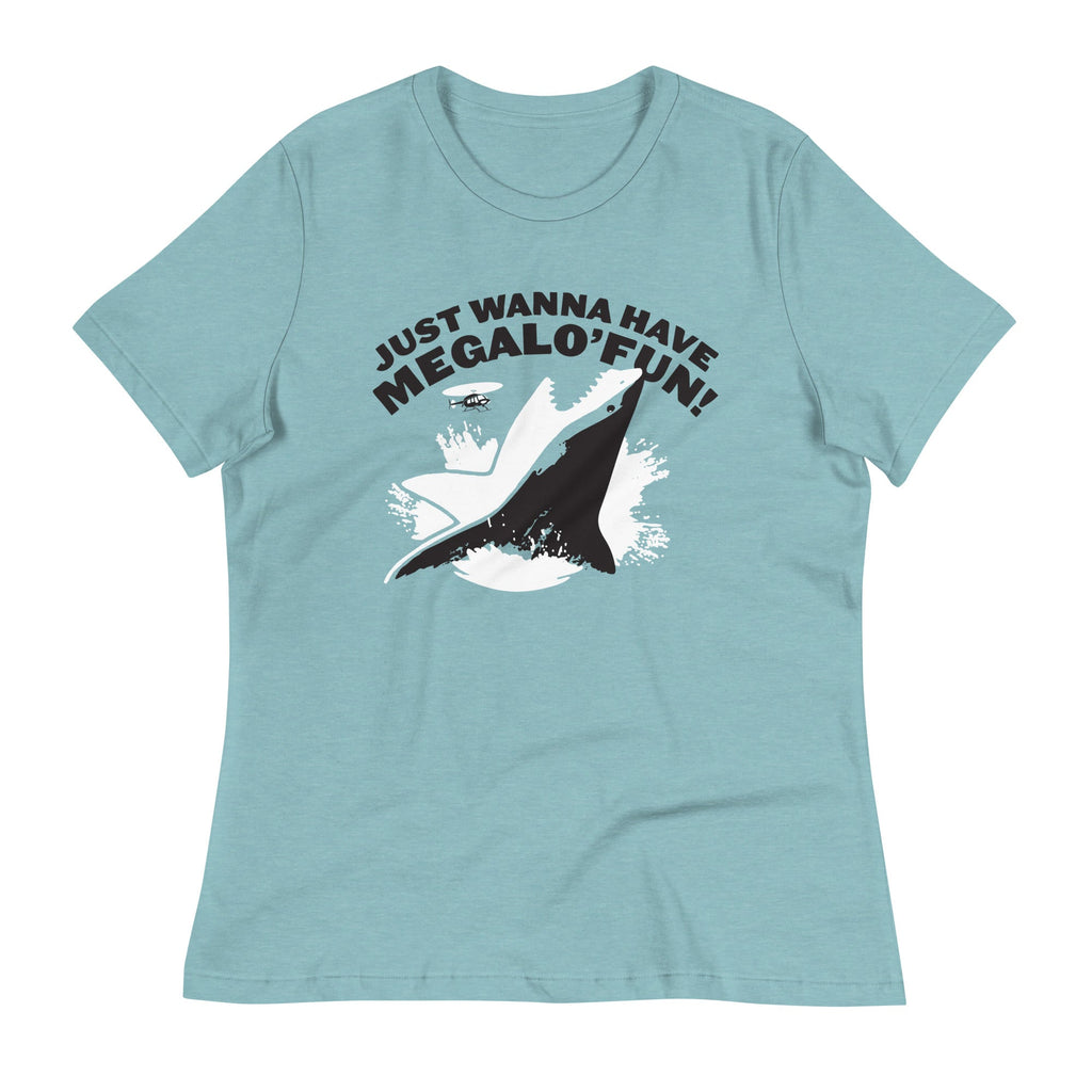 Just Wanna Have Megalo' Fun! Women's Signature Tee