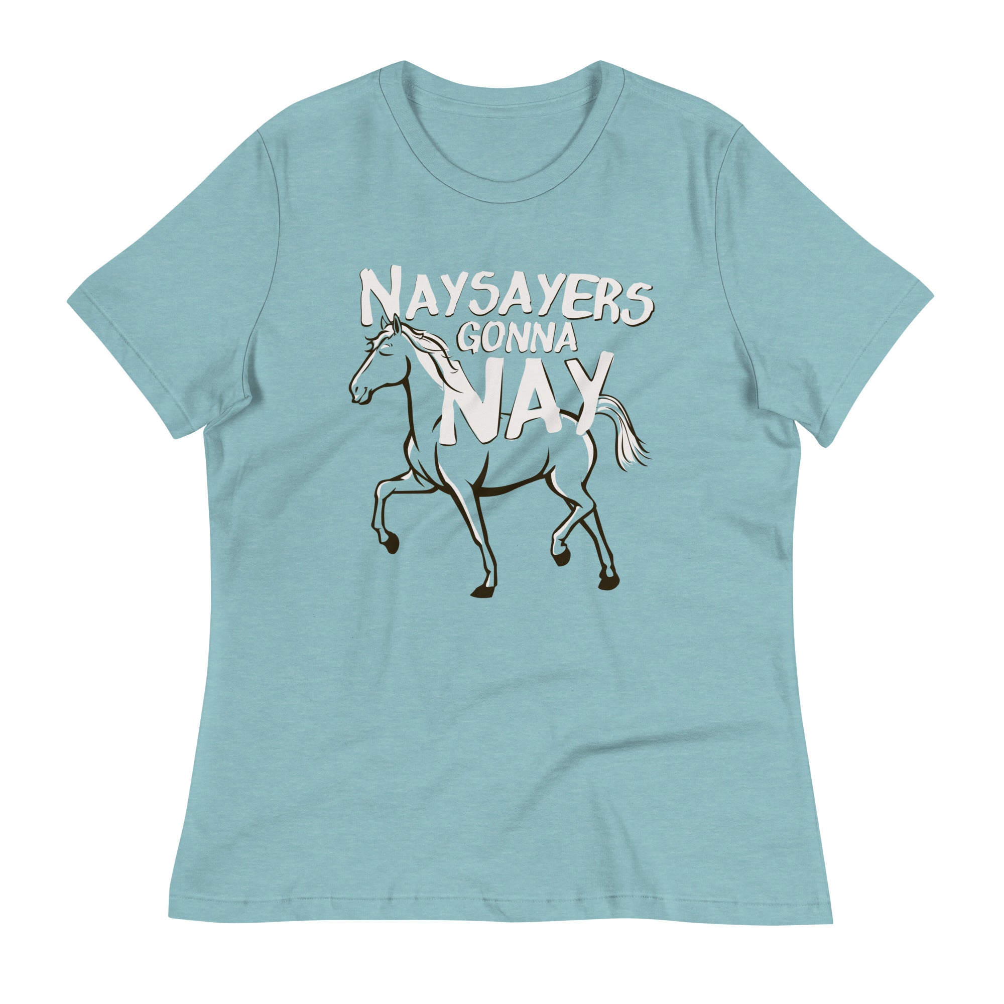 Nay Sayers Gonna Nay Women's Signature Tee
